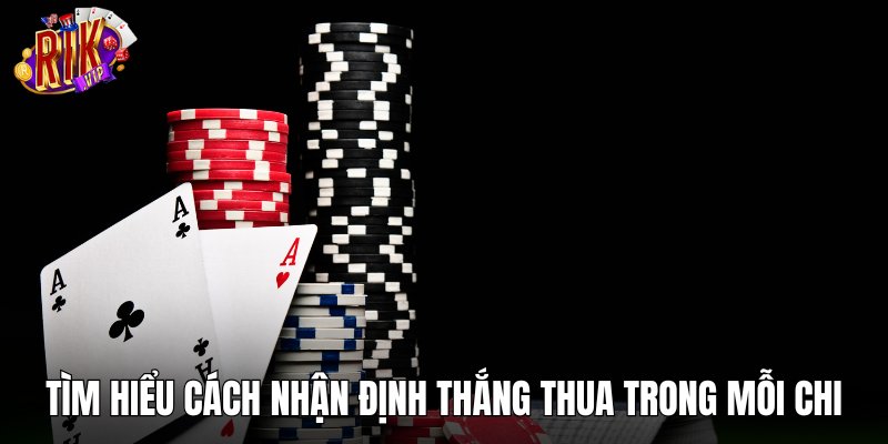 Tìm hiểu cách nhận định thắng thua trong mỗi chi