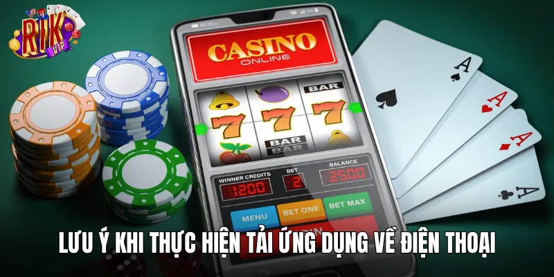 Một số lưu ý cần nhớ để tải ứng dụng về di động thành công