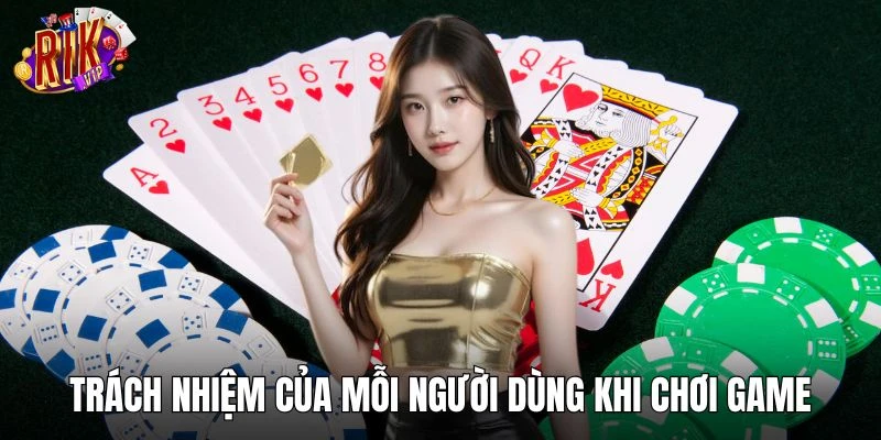 Trách nhiệm của mỗi người dùng khi chơi game online